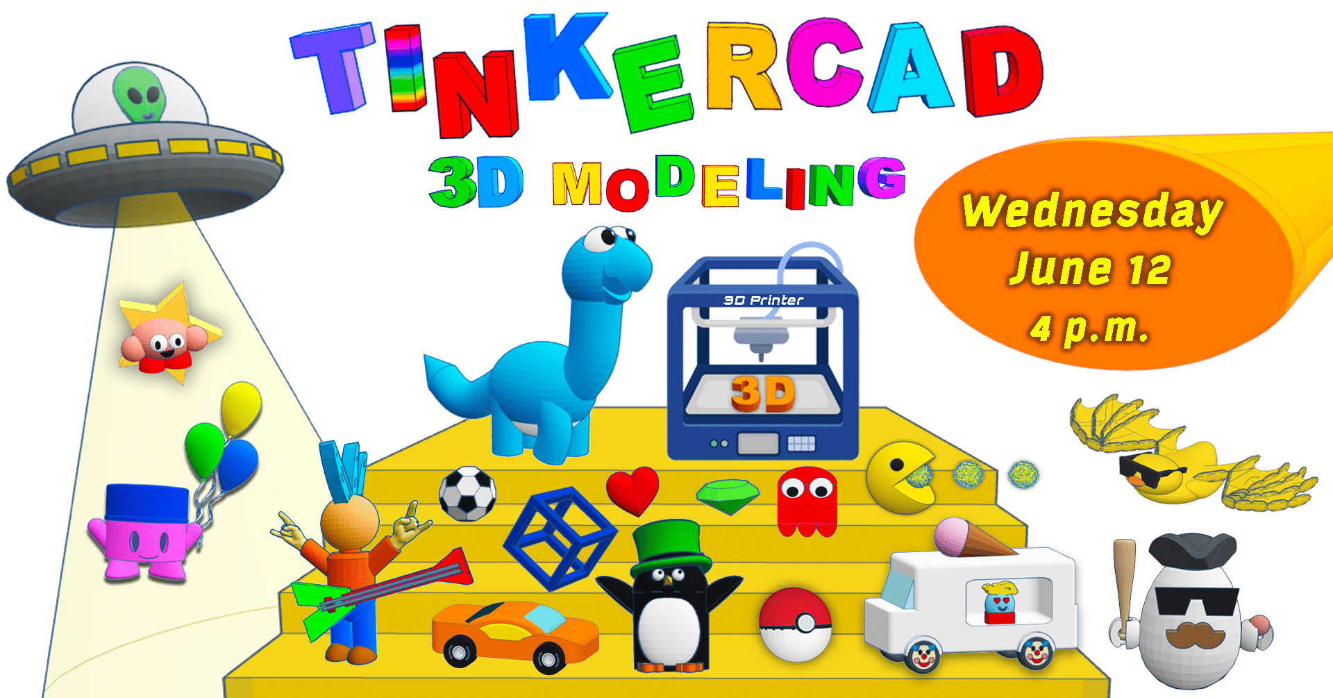 Tinkercad 3D Modeling, Wednesday, June 12, 4 pm