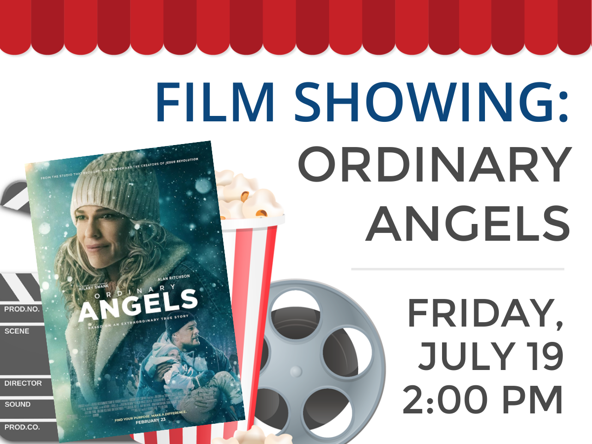 Film showing: Ordinary Angels, Friday, July 19 at 2:00 pm