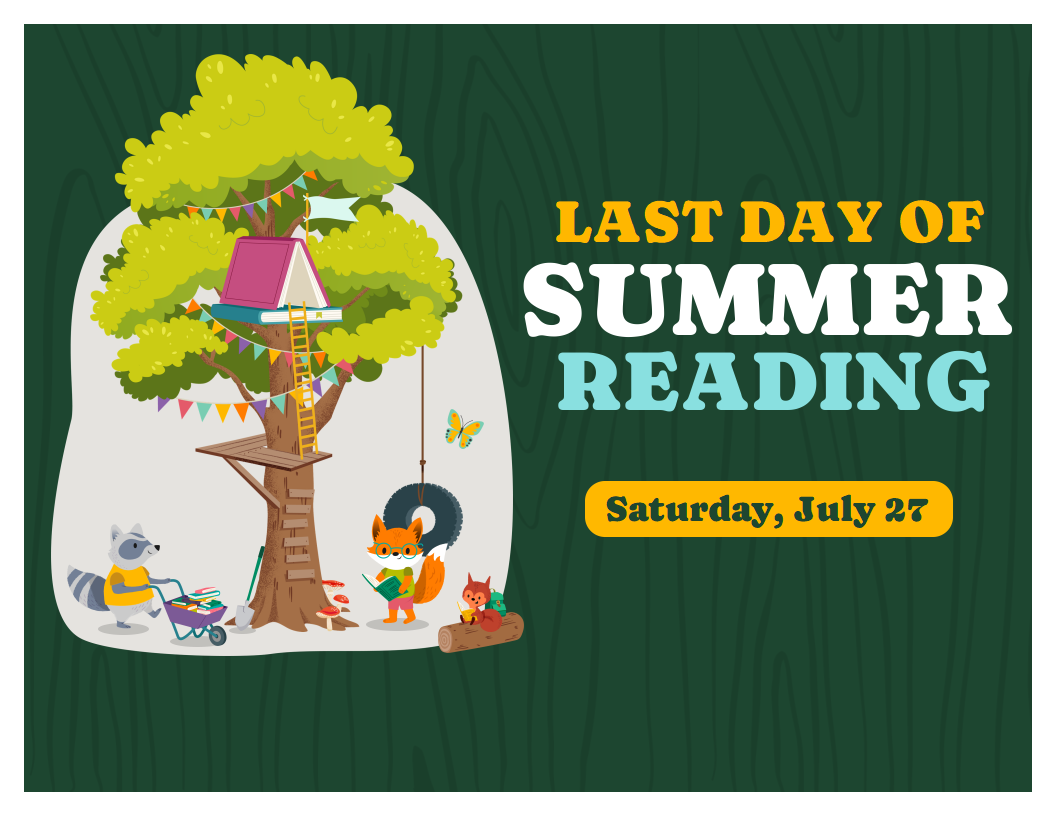 Last Day of Summer Reading, Saturday, July 27