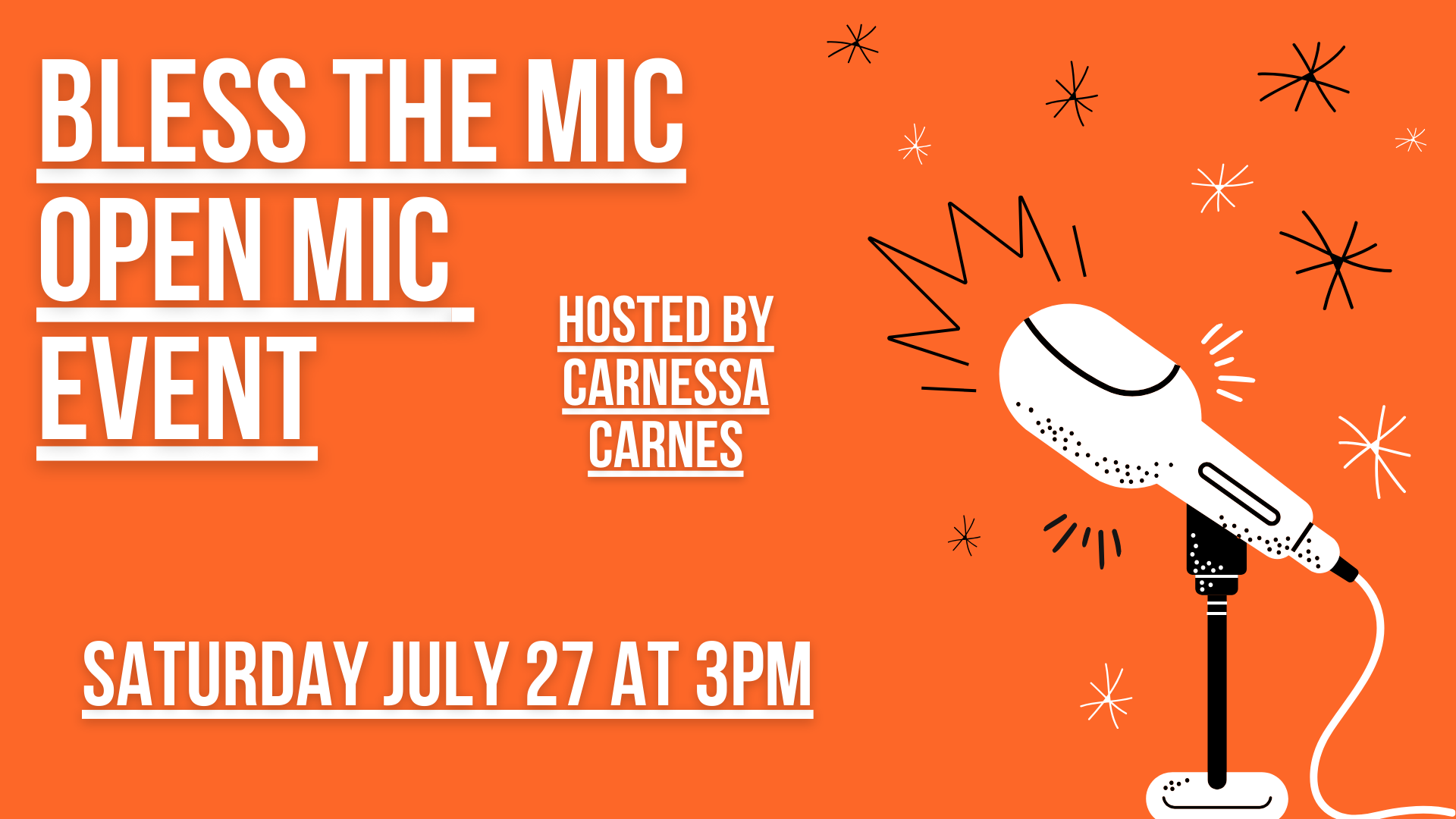 Bless the Mic Open Mic event, Saturday, July 27 at 3:00 pm