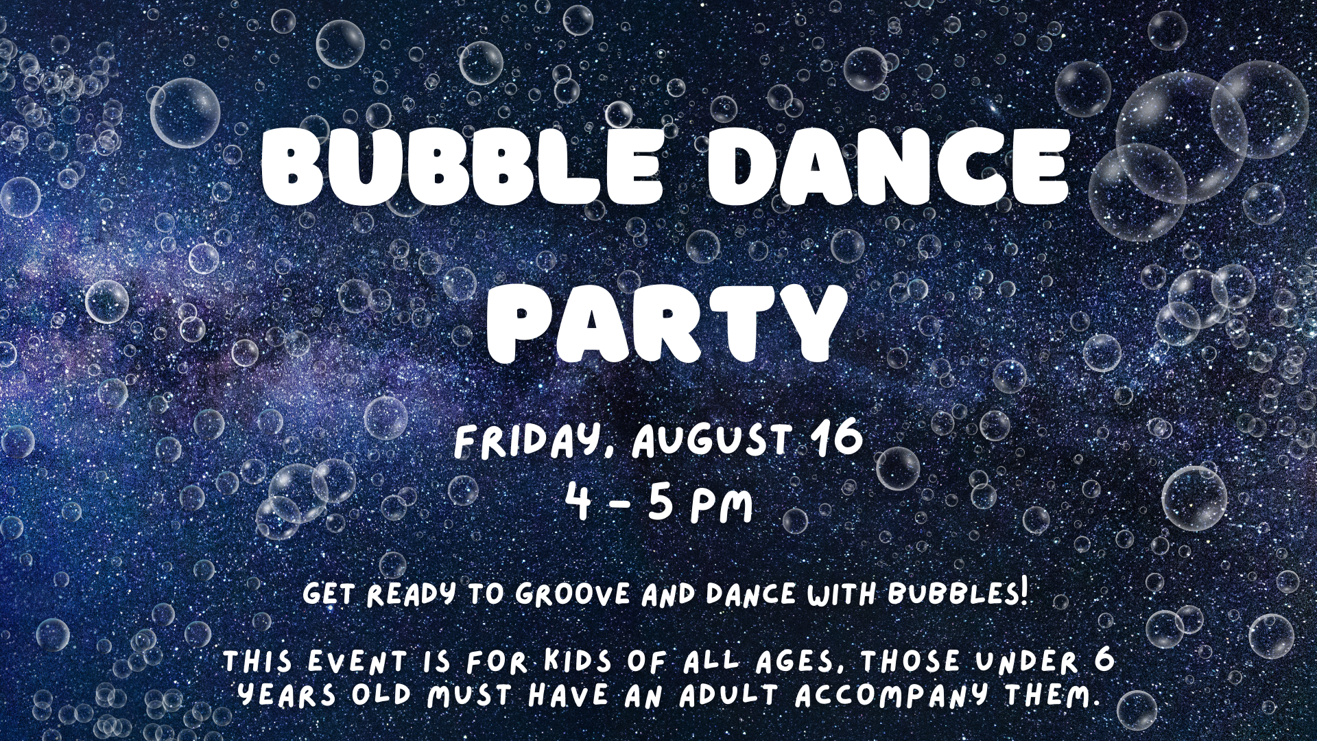 Bubble Dance Party, Friday, August 16, 4-5 pm