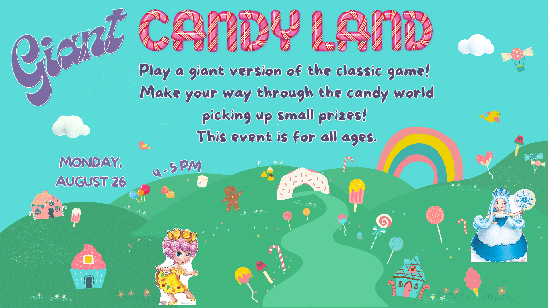 Giant Candyland, Monday, August 26 at 4:00 pm