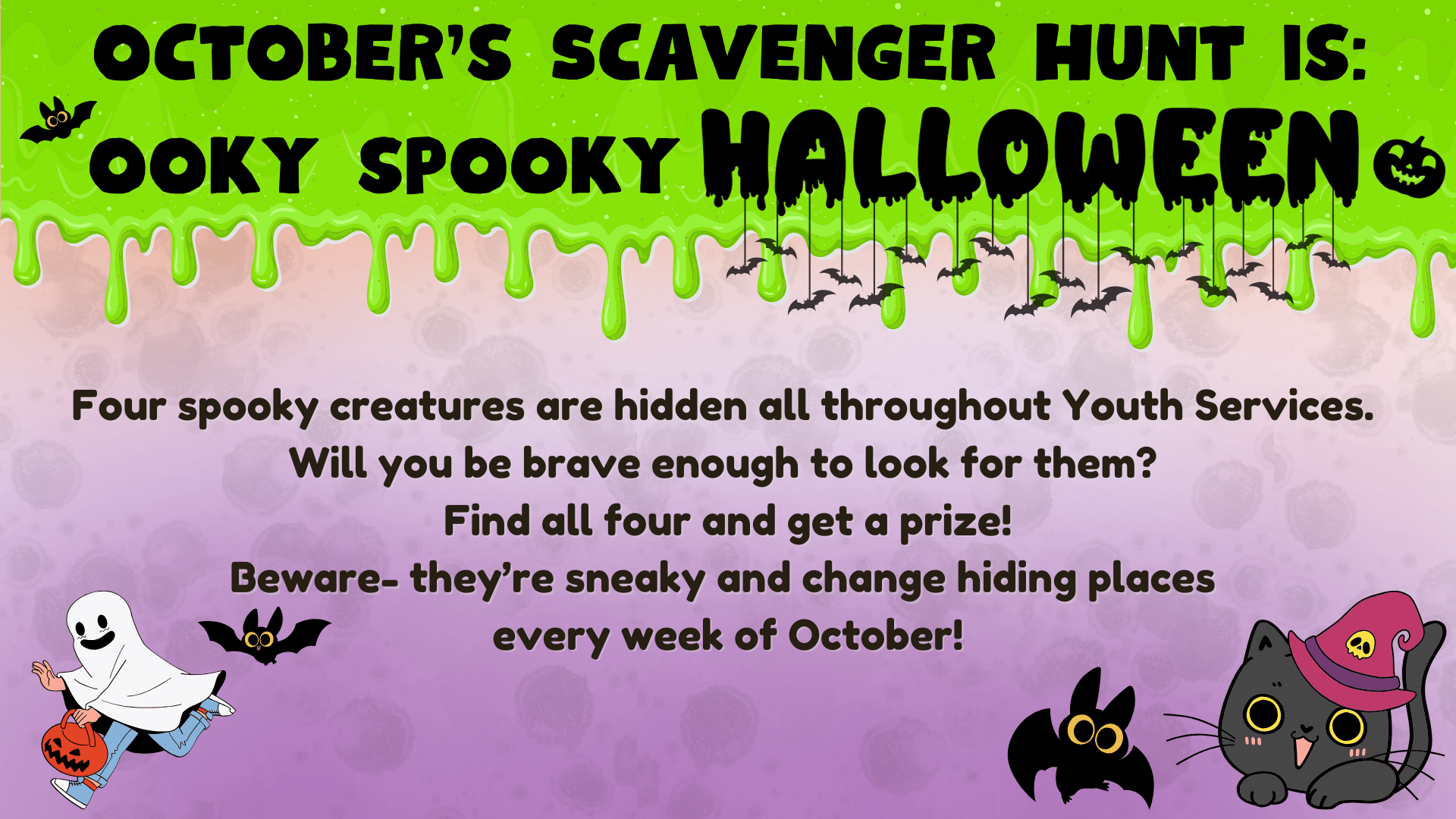 The October scavenger hunt is halloween themed! the text is drawn above green slime, and the information about the event is written under it and surrounded by silly characters.