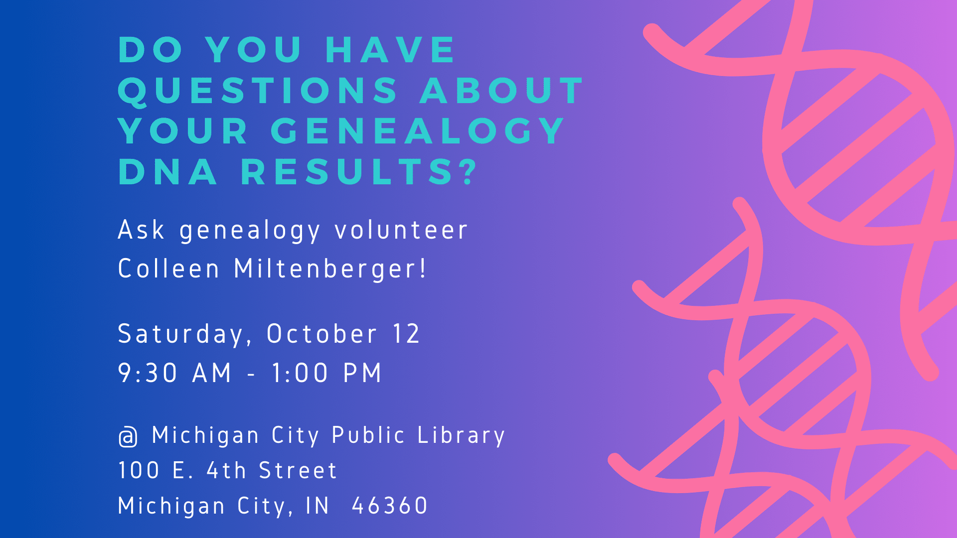 Genealogy Help with Colleen Miltenberger, Saturday, October. 12, 9:30 am - 1:00 pm