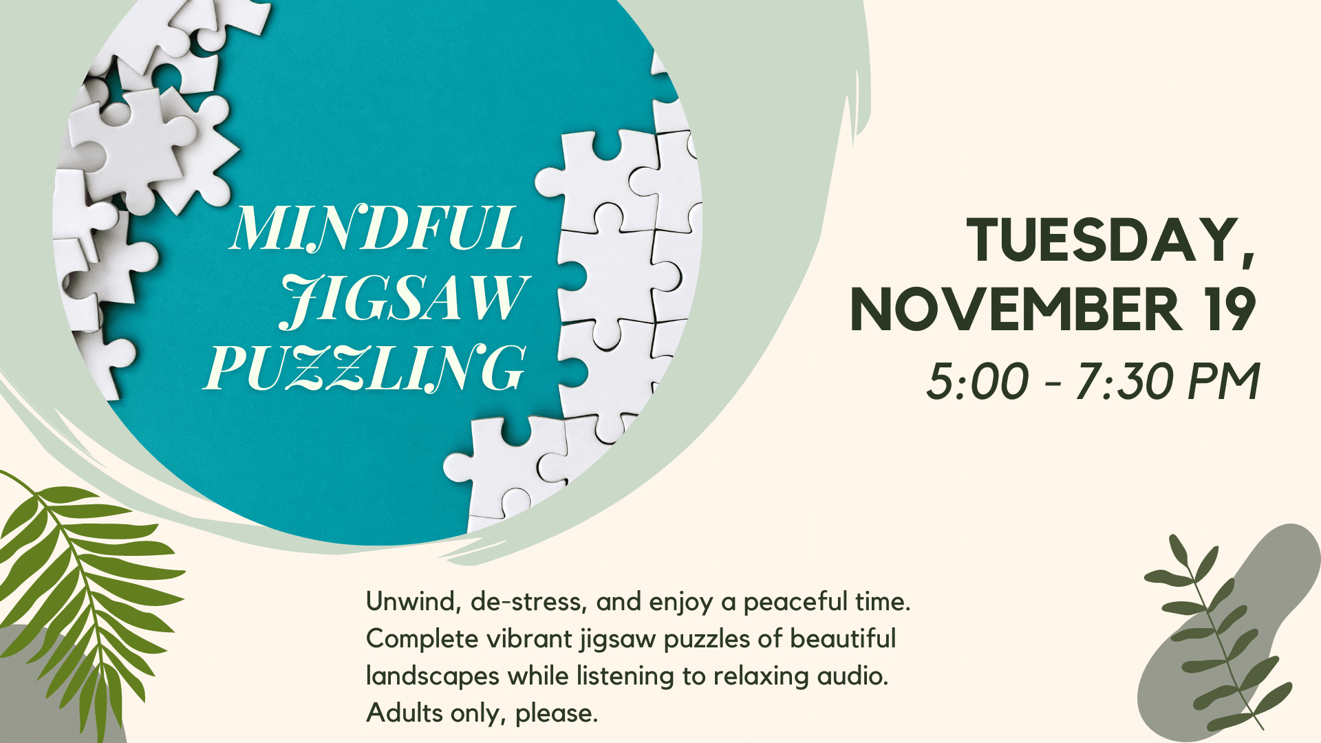 Mindful jigsaw puzzling, Tuesday, November 19 at 5:00 pm